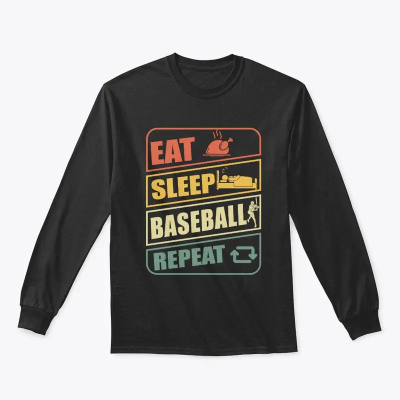 Eat. Sleep. Baseball. Repeat!