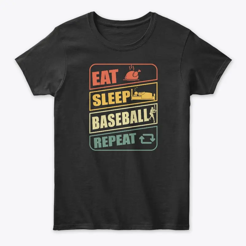 Eat. Sleep. Baseball. Repeat!