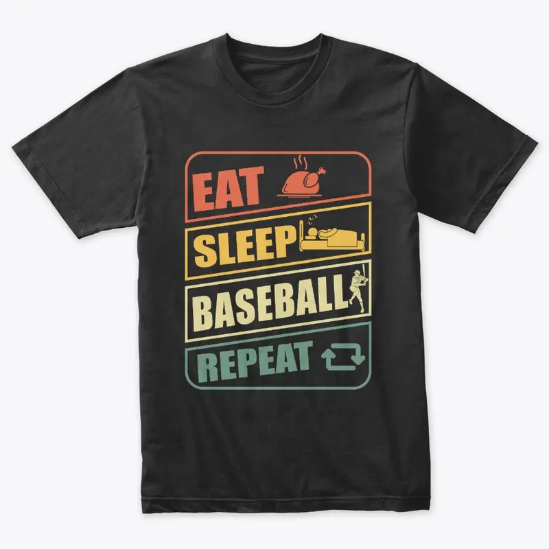 Eat. Sleep. Baseball. Repeat!