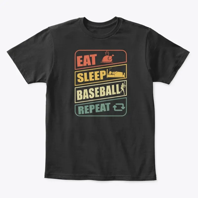 Eat. Sleep. Baseball. Repeat!