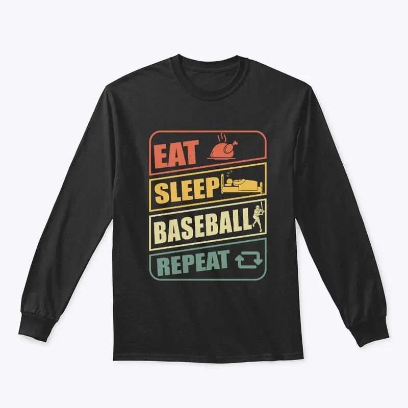 Eat. Sleep. Baseball. Repeat!