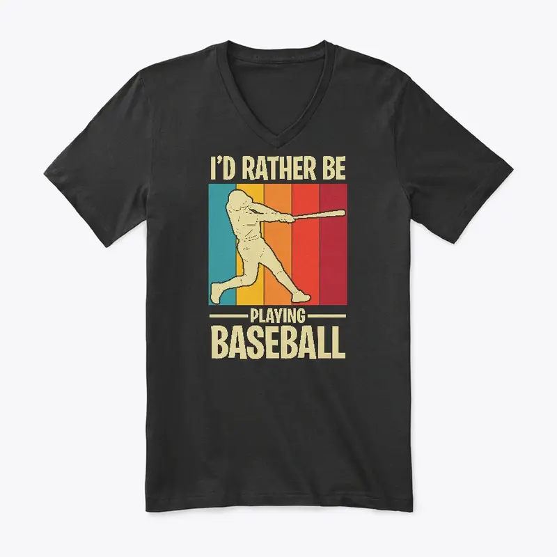 I'D rather be playing baseball