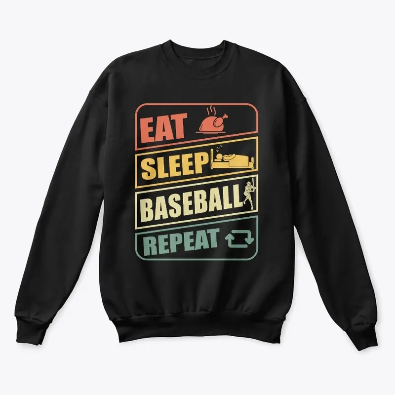 Eat. Sleep. Baseball. Repeat!