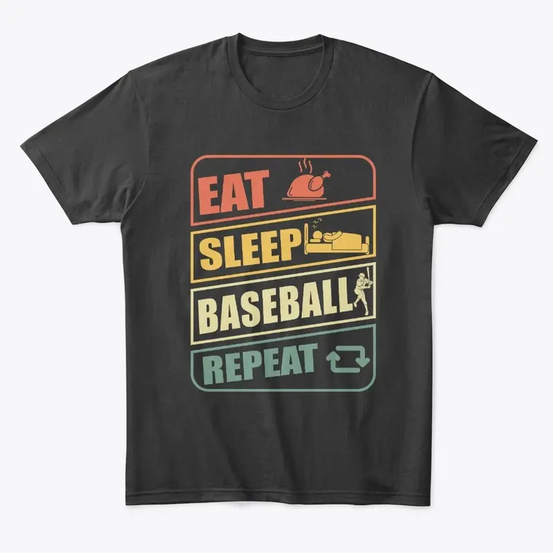 Eat. Sleep. Baseball. Repeat!