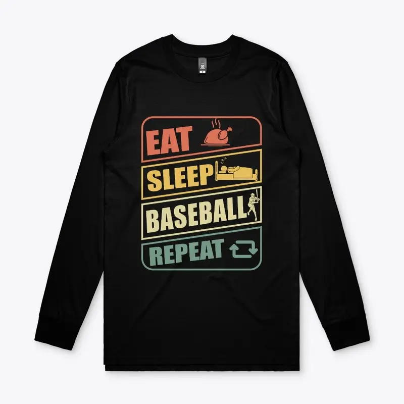 Eat. Sleep. Baseball. Repeat!